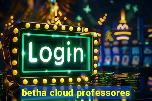 betha cloud professores